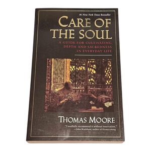 Care of the Soul Thomas Moore Psychology Spirituality Self-Help Paperback NYT